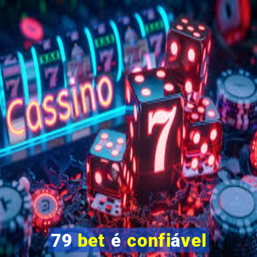 79 bet é confiável